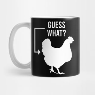 Guess What, Chicken Butt Mug